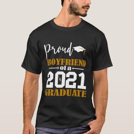 Proud Boyfriend of a 2021 Graduate White T-Shirt (Vorderseite)
