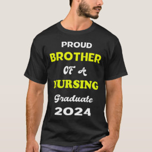 Proud Bro von 2024 Nursing Grad T-Shirt