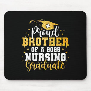 Proud Brother Cl of 2025 Nursing Graduate Graduati Mousepad
