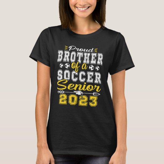 Proud Brother of a Soccer Senior 2023 T-Shirt (Vorderseite)