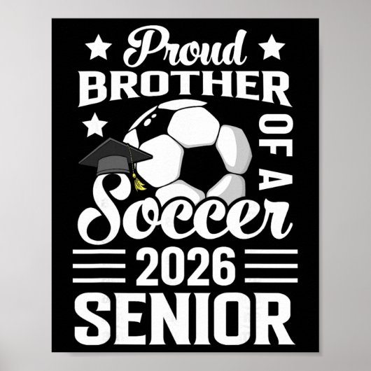 Proud Brother Of A Soccer Senior 2026 Graduation  Poster (Vorne)