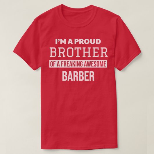 Proud Brother of Barber T-Shirt (Design vorne)