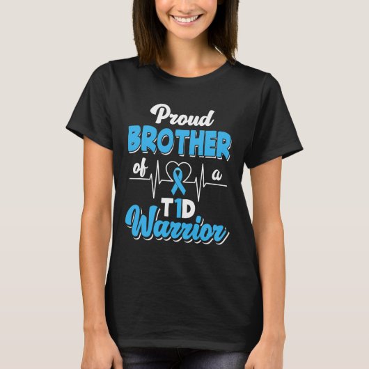 Proud Bruder eines T1D-Krieger Diabetes A T-Shirt (Vorderseite)