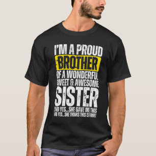 Proud Bruder eines wunderbaren Schwester T-Shirt