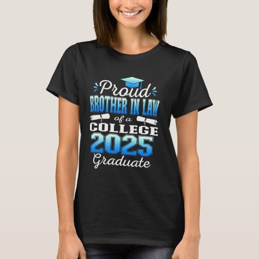 Proud Bruder im Gesetz von 2025 Uni Graduate Fami T-Shirt (Vorderseite)