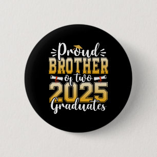 Proud Bruder von zwei 2025 Absolventen Hochschulab Button