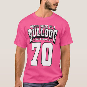 Proud Bulldog Football Ehefrau von Spieler 70 T-Shirt
