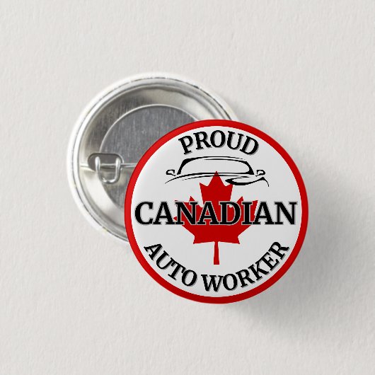 "Proud Canadian Auto Worker" Maple Leaf Kanada Button (Vorne & Hinten)
