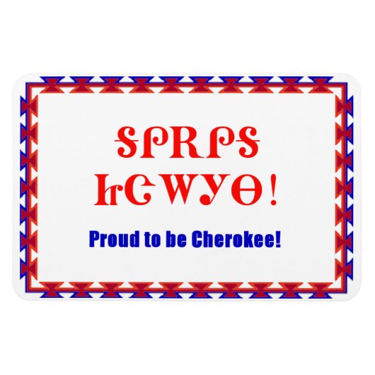 Proud Cherokee 4 x 6 Premium Flexi Magnet (Horizontal)