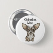 Proud Chihuahua-Mama Button (Vorne & Hinten)
