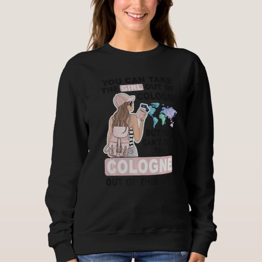 Proud Cologne Girl Cool Girl from Cologne City Sweatshirt (Vorderseite)