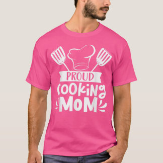 Proud Cooking Mama Mutter Cook Mommy Mama Mama Müt T-Shirt