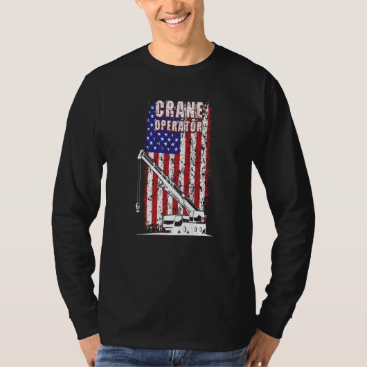 Proud Crane Operator American Flag Crane Driver 1 T-Shirt (Vorderseite)