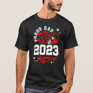 Proud Dad Of A 2023 Senior Cheer Dad Graduation Pa T-Shirt