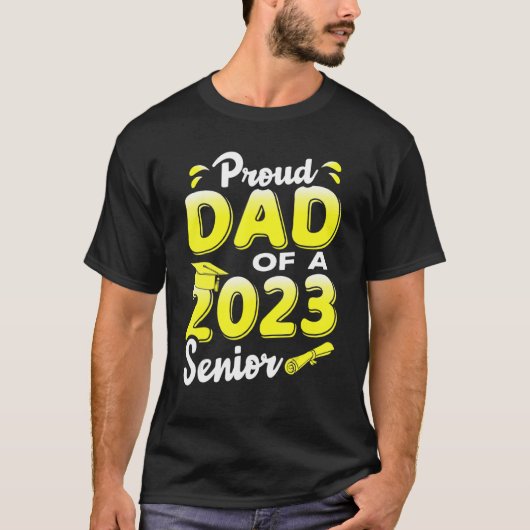 Proud Dad Of A 2023 Senior Funny Graduation_2 T-Shirt (Vorderseite)