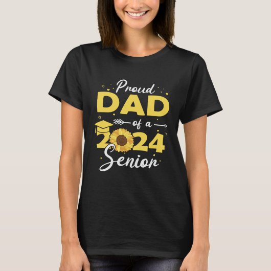 Proud Dad of a 2024 Senior  Graduation Sunflower T-Shirt (Vorderseite)
