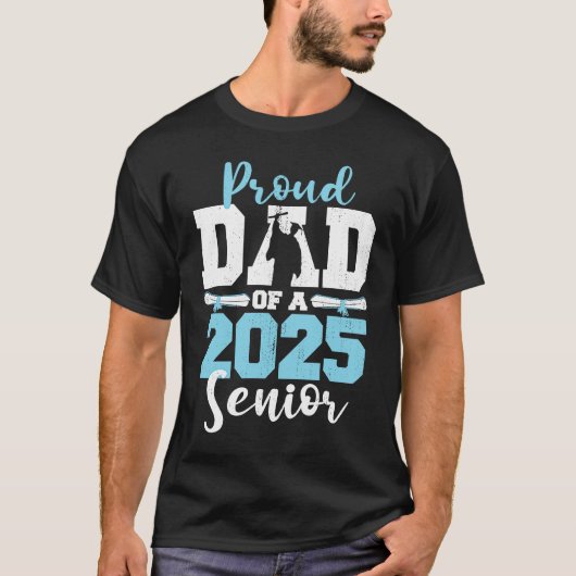 Proud Dad of a 2025 Senior 25 Class of 2025 Gradua T-Shirt (Vorderseite)