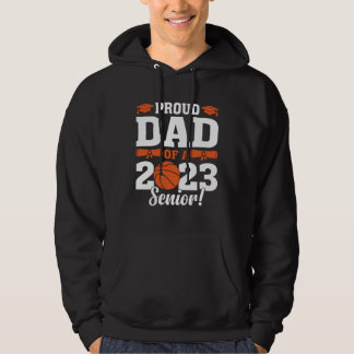 Proud Dad of a Basketball Senior 2023  Basketball  Hoodie