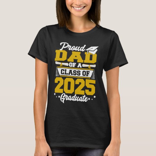 Proud Dad of a Class of 2025 Graduate Graduation S T-Shirt (Vorderseite)