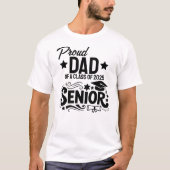 Proud dad of a Class of 2025 Senior T-Shirt (Vorderseite)