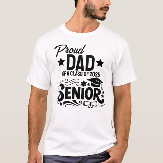 Proud dad of a Class of 2025 Senior T-Shirt (Vorderseite)