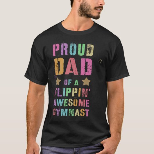 PROUD DAD OF A FLIPPIN AWESOME GYMNAST Gymnastics  T-Shirt (Vorderseite)