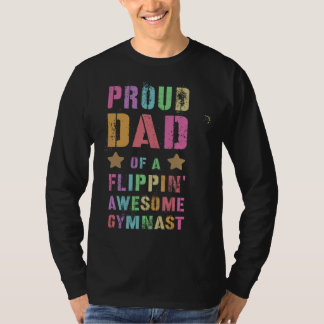 PROUD DAD OF A FLIPPIN AWESOME GYMNAST Gymnastics  T-Shirt