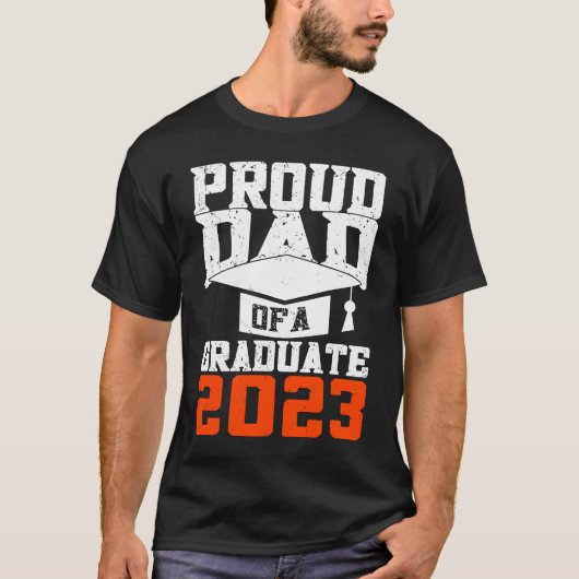 Proud Dad Of A Graduate  Graduate Graduation T-Shirt (Vorderseite)