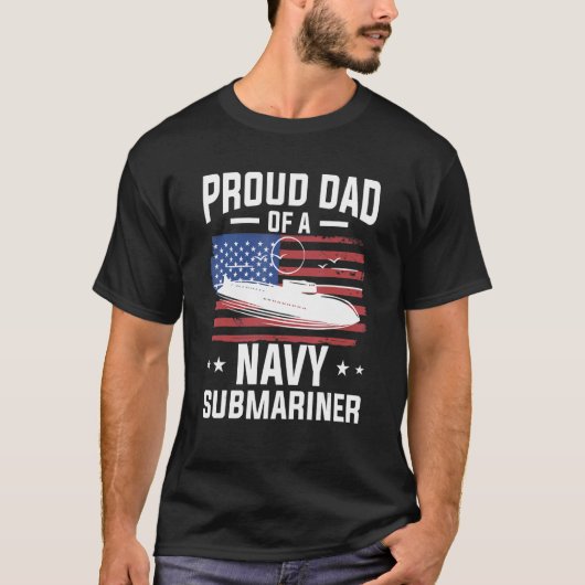Proud Dad Of A Navy Submariner Military Submarine T-Shirt (Vorderseite)