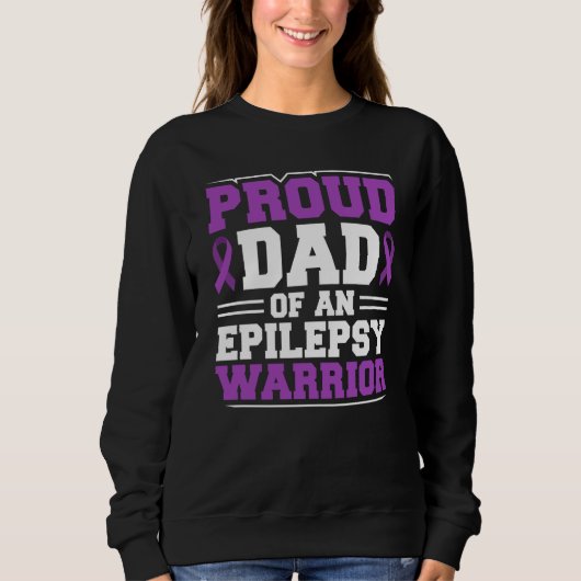 Proud Dad Of An Epilepsy Warrior Epilepsy Awarenes Sweatshirt (Vorderseite)