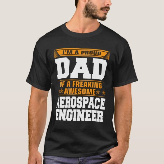 Proud Dad Of Awesome Aerospace Engineer Father s D T-Shirt (Vorderseite)