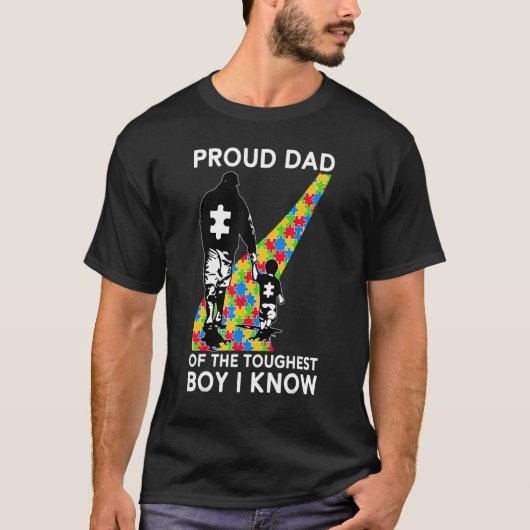 Proud Dad Of The Toughest Boy I Know Autism Awaren T-Shirt (Vorderseite)