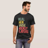 Proud Dad Real Men Raise Hockey Players T-Shirt (Vorne ganz)
