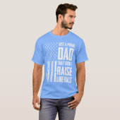 Proud Dadhat Didnt Raise Liberals American Flag On T-Shirt (Vorne ganz)