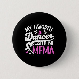 Proud Dance Mema of a Dancer Mema Tanz Mema Gra Button