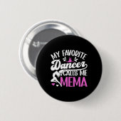 Proud Dance Mema of a Dancer Mema Tanz Mema Gra Button (Vorne & Hinten)