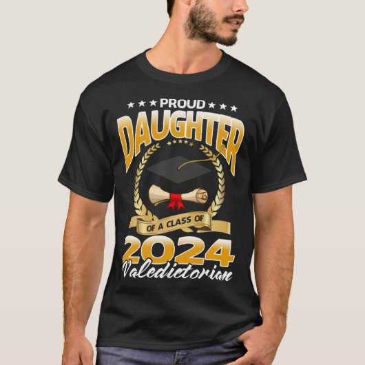 Proud Daughter Of A Class of 2024 Valedictorian T-Shirt (Vorderseite)