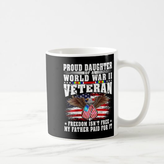Proud Daughter Of World War 2 Veteran Military Vet Kaffeetasse (Rechts)