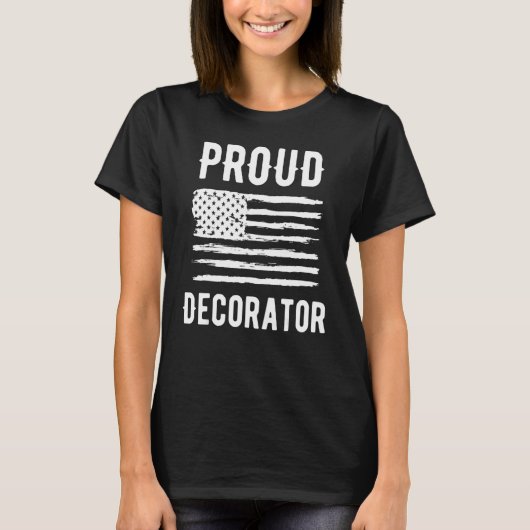 Proud Decorator Profession American Flag T-Shirt (Vorderseite)