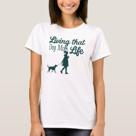 Proud Dog Mama Lifestyle Design T-Shirt