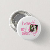 Proud Dog Mama mit Foto Button (Vorne & Hinten)