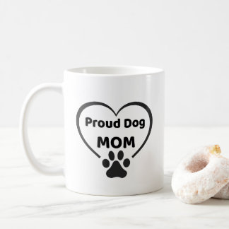 Proud Dog Mom Mug Kaffeetasse