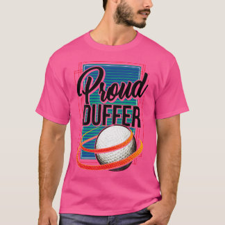 Proud Duffer Golf Golfer Golfspielen Niedlich Funn T-Shirt