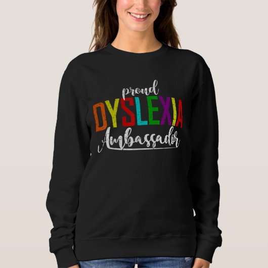 Proud Dyslexia Ambassador  Dyslexia Awareness Sweatshirt (Vorderseite)