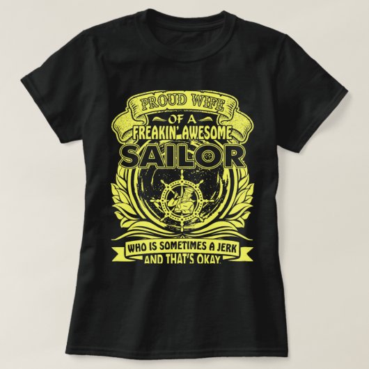 Proud Ehefrau Freakin Phantastisch Sailor Manchmal T-Shirt (Design vorne)