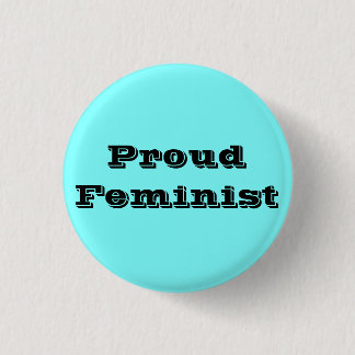 Proud Feminist Button