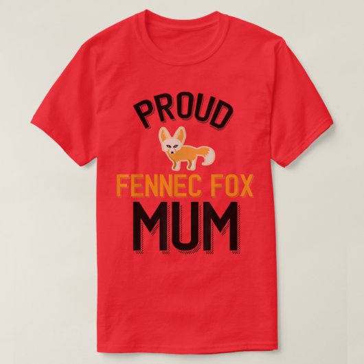 Proud Fennec Fo Mum T-Shirt (Design vorne)