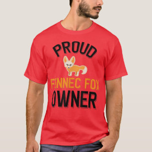 Proud Fennec Fo Owner T-Shirt