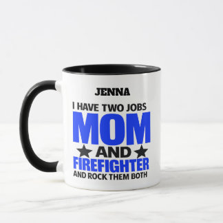 Proud Firefighter Mom Tasse