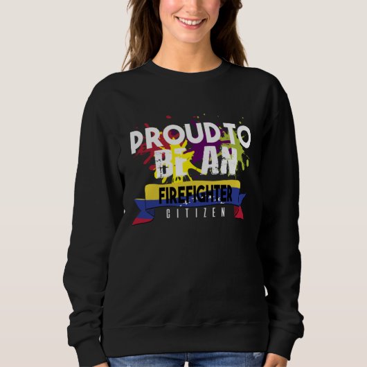 Proud firefighter Profession career worker working Sweatshirt (Vorderseite)